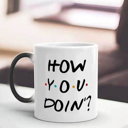 “How You Doin?” Mug